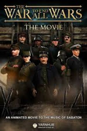 The War To End All Wars The Movie 2023